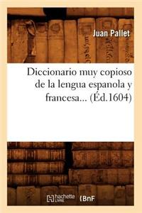 Diccionario Muy Copioso de la Lengua Espanola Y Francesa (Éd.1604)