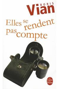 Elles se rendent pas compte