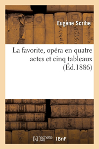 favorite, opéra en quatre actes et cinq tableaux