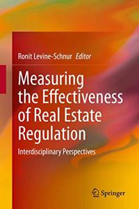 Measuring the Effectiveness of Real Estate Regulation