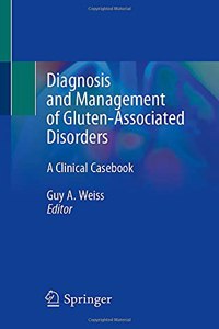 Diagnosis and Management of Gluten-Associated Disorders