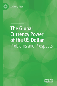 Global Currency Power of the Us Dollar