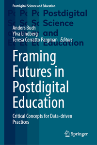 Framing Futures in Postdigital Education