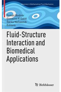 Fluid-Structure Interaction and Biomedical Applications