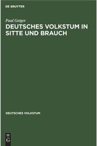 Deutsches Volkstum in Sitte und Brauch