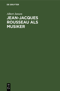 Jean-Jacques Rousseau ALS Musiker