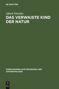 Das verwaiste Kind der Natur