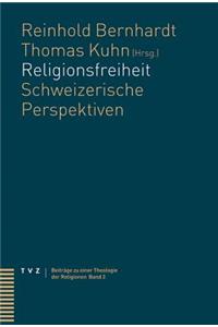 Religionsfreiheit: Schweizerische Perspektiven