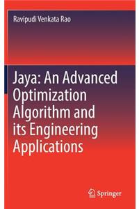 Jaya: An Advanced Optimization Algorithm and Its Engineering Applications