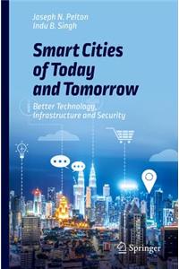 Smart Cities of Today and Tomorrow