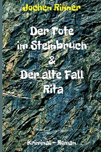 Der Tote im Steinbruch & Der alte Fall Rita