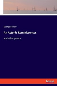 Actor's Reminiscences