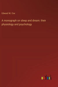 A monograph on sleep and dream