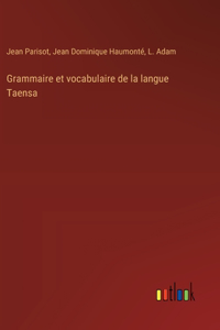 Grammaire et vocabulaire de la langue Taensa