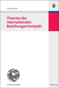 Theorien Der Internationalen Beziehungen Kompakt