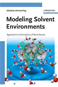 Modeling Solvent Environments