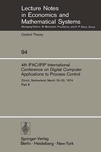 4th Ifac/Ifip International Conference on Digital Computer Applications to Process Control