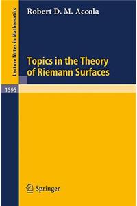 Topics in the Theory of Riemann Surfaces