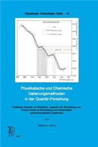 Physikalische und Chemische Datierungsmethoden in der Quartär-Forschung