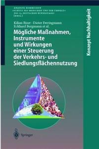 Mogliche Manahmen, Instrumente und Wirkungen einer Steuerung der Verkehrs- und Siedlungsflachennutzung