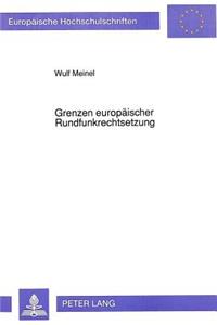 Grenzen europaeischer Rundfunkrechtsetzung