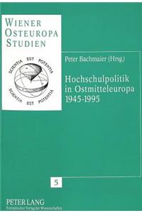 Hochschulpolitik in Ostmitteleuropa 1945-1995