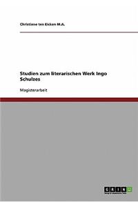 Studien zum literarischen Werk Ingo Schulzes