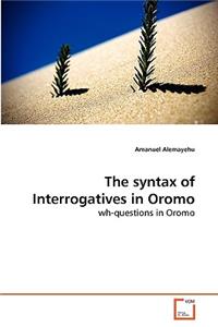 syntax of Interrogatives in Oromo