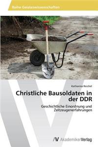 Christliche Bausoldaten in der DDR