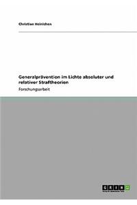 Generalprävention im Lichte absoluter und relativer Straftheorien