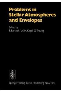 Problems in Stellar Atmospheres and Envelopes