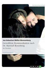 Gewaltfreie Kommunikation nach Dr. Marshall Rosenberg