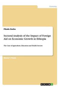 Sectoral Analysis of the Impact of Foreign Aid on Economic Growth in Ethiopia