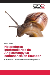 Hospederos intermediarios de Angiostrongylus cantonensis en Ecuador