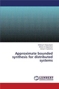 Approximate Bounded Synthesis for Distributed Systems