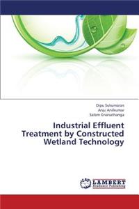 Industrial Effluent Treatment by Constructed Wetland Technology