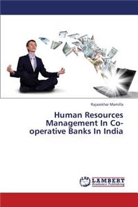 Human Resources Management in Co-Operative Banks in India