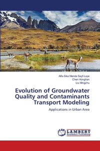 Evolution of Groundwater Quality and Contaminants Transport Modeling