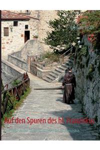 Auf den Spuren des hl. Franziskus