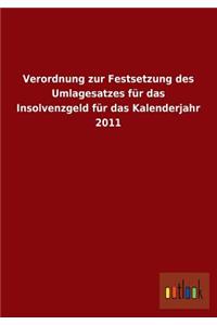 Verordnung Zur Festsetzung Des Umlagesatzes Fur Das Insolvenzgeld Fur Das Kalenderjahr 2011