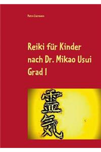 Reiki für Kinder nach Dr. Mikao Usui