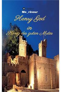 Henry God in König des guten Mutes