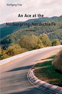 Ace at the Nürburgring-Nordschleife