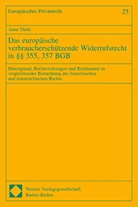 Das Europaische Verbraucherschutzende Widerrufsrecht in 355, 357 BGB