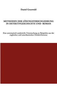 Methoden der Lösungsverschleierung in Detektivgeschichte und -roman