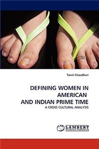 Defining Women in American and Indian Prime Time