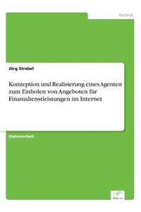 Konzeption und Realisierung eines Agenten zum Einholen von Angeboten für Finanzdienstleistungen im Internet