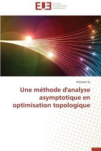 Une Méthode d'Analyse Asymptotique En Optimisation Topologique
