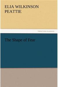 Shape of Fear