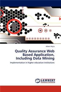Quality Assurance Web Based Application, Including Data Mining